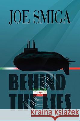 Behind the Lies Joe Smiga 9781441502858 Xlibris Corporation - książka