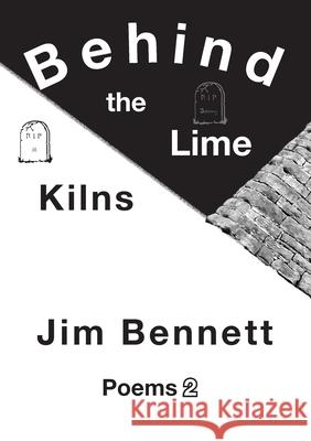 Behind the Lime Kilns Jim Bennett 9781105553042 Lulu.com - książka