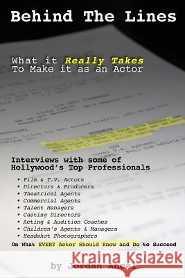 Behind the Lines: What it Really Takes to Make It as an Actor Ancel, Jordan 9780615860763 Jordan Ancel International - książka