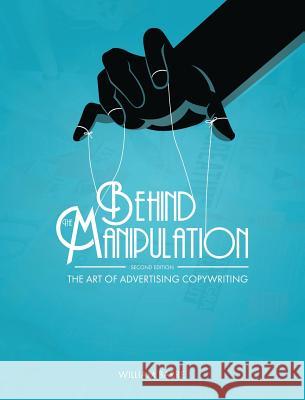 Behind the Manipulation: The Art of Advertising Copywriting William Barre 9781516571444 Cognella Academic Publishing - książka