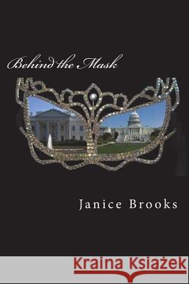 Behind the Mask Mrs Janice Brooks 9781539046547 Createspace Independent Publishing Platform - książka