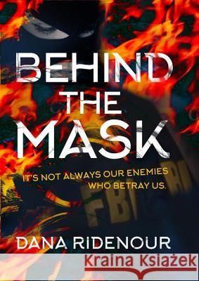 Behind the Mask Dana Ridenour 9781634899031 Wise Ink Creative Publishing - książka