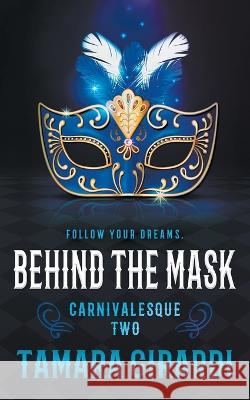 Behind the Mask: A YA Contemporary Novel Tamara Girardi 9781953944887 Wise Wolf Books - książka
