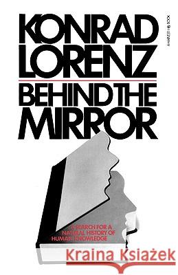 Behind the Mirror Konrad Lorenz Lorenz                                   Ronald Taylor 9780156117760 Harvest/HBJ Book - książka