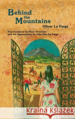Behind the Mountains Oliver La Farge 9781632934307 Sunstone Press - książka
