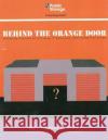 Behind The Orange Door Kochinski, Yael 9781484177907 Createspace