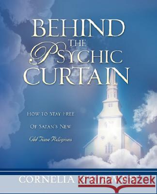 Behind the Psychic Curtain Cornelia O'Kirwan 9781604771695 Xulon Press - książka