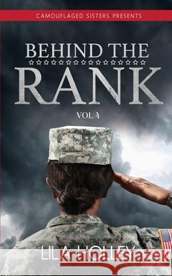 Behind the Rank, Volume 4 Lila Holley 9781644842911 Purposely Created Publishing Group - książka
