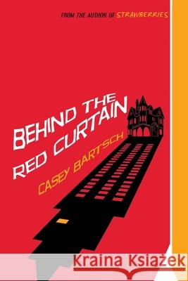 Behind The Red Curtain Casey Bartsch 9784867513958 Next Chapter - książka