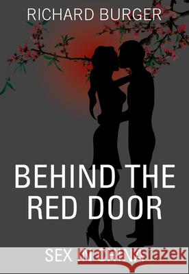 Behind the Red Door Richard Burger 9789881998323  - książka