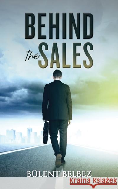 Behind the Sales B?lent Belbez 9781398497030 Austin Macauley - książka