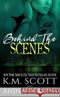 Behind the Scenes: A Project Artemis Novel K. M. Scott Anina Collins 9781941594919 Copper Key Media LLC - książka