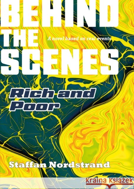 Behind the Scenes Book 3: Rich & Poor Staffan Nordstrand 9781916732360 i2i Publishing - książka