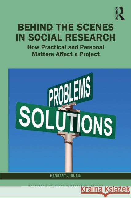 Behind the Scenes in Social Research: How Practical and Personal Matters Affect a Project Rubin, Herbert J. 9781032386218 Taylor & Francis Ltd - książka