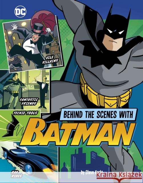 Behind the Scenes with Batman Steve Korte 9781398256965 Capstone Global Library Ltd - książka