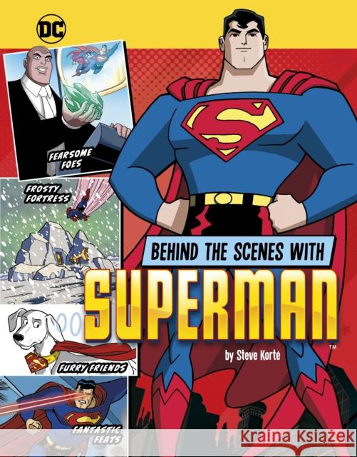 Behind the Scenes with Superman Steve Korte 9781398256989 Capstone Global Library Ltd - książka