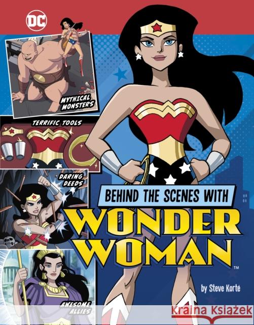 Behind the Scenes with Wonder Woman Steve Korte 9781398256996 Capstone Global Library Ltd - książka