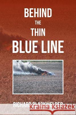 Behind the Thin Blue Line Richard Blackwelder 9781493186587 Xlibris Corporation - książka