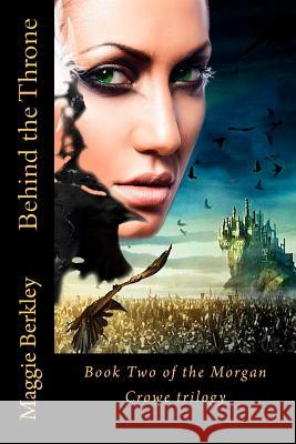 Behind the Throne: Book Two of the Morgan Crowe trilogy McPherson, Kristy 9781479113590 Createspace - książka