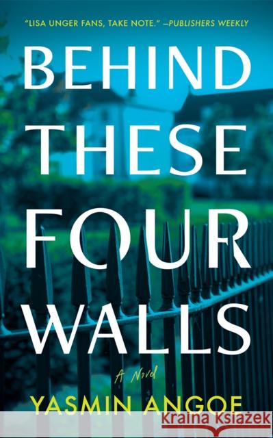 Behind These Four Walls: A Novel Yasmin Angoe 9781662529672 Thomas & Mercer - książka