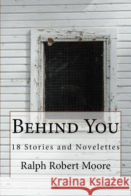 Behind You Ralph Robert Moore 9781977679185 Createspace Independent Publishing Platform - książka