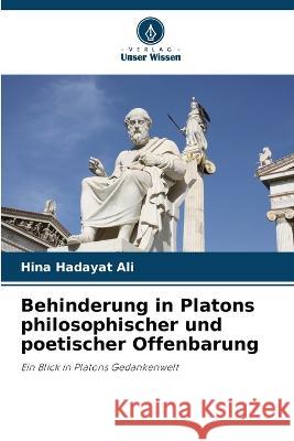 Behinderung in Platons philosophischer und poetischer Offenbarung Hina Hadaya 9786205608104 Verlag Unser Wissen - książka