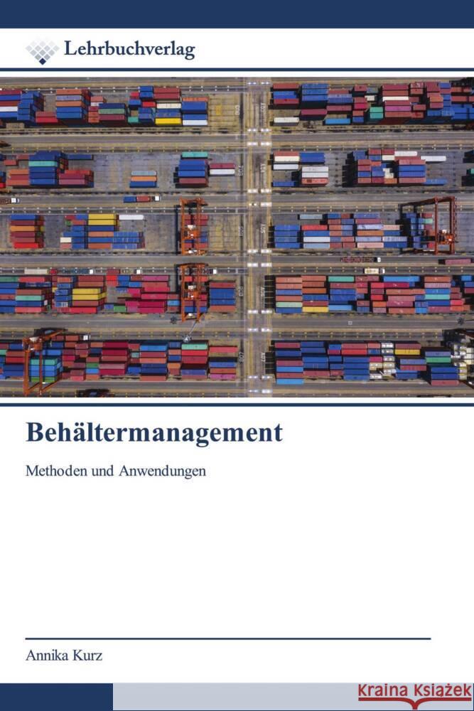 Behältermanagement Kurz, Annika 9786200445070 Lehrbuchverlag - książka