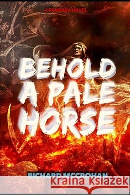 Behold a Pale Horse Richard McCrohan 9781073341993 Independently Published - książka