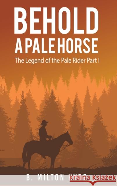 Behold a Pale Horse B Milton Hyde 9781647505219 Austin Macauley Publishers LLC - książka