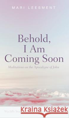 Behold, I Am Coming Soon Mari Leesment 9781532650215 Wipf & Stock Publishers - książka