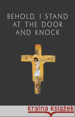 Behold, I Stand at the Door and Knock Slawomir C. Biela Erin C. Rice Anne Mary Hines 9781933314631 In the Arms of Mary - książka