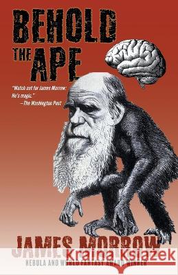 Behold the Ape James Morrow   9781680574043 Wordfire Press - książka