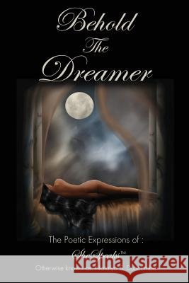 Behold the Dreamer Miss Natalya Duncombe 9781430321484 Lulu.com - książka