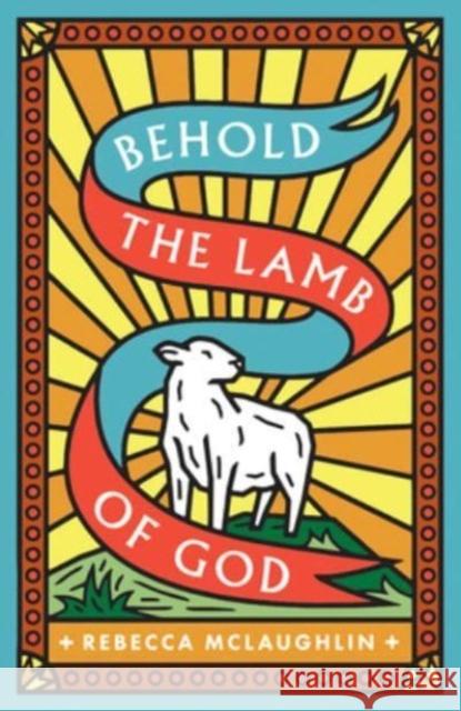 Behold, the Lamb of God! (25–pack) Rebecca Mclaughlin 9781682164150  - książka