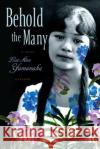 Behold the Many Lois-Ann Yamanaka 9780312426545 Picador USA