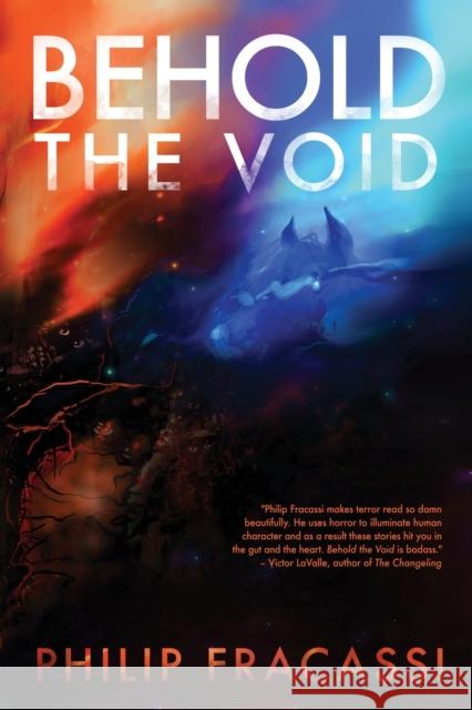 Behold the Void Philip Fracassi, Laird Barron 9781590217429 Lethe Press - książka