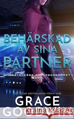 Behärskad av Sina Partner Goodwin, Grace 9781795915397 Ksa Publishing Consultants Inc - książka