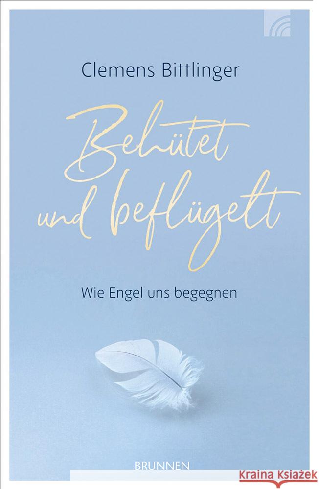 Behütet & beflügelt Bittlinger, Clemens 9783765536090 Brunnen - książka