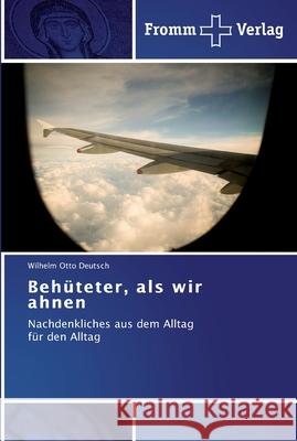 Behüteter, als wir ahnen Wilhelm Otto Deutsch 9783841601902 Fromm Verlag - książka