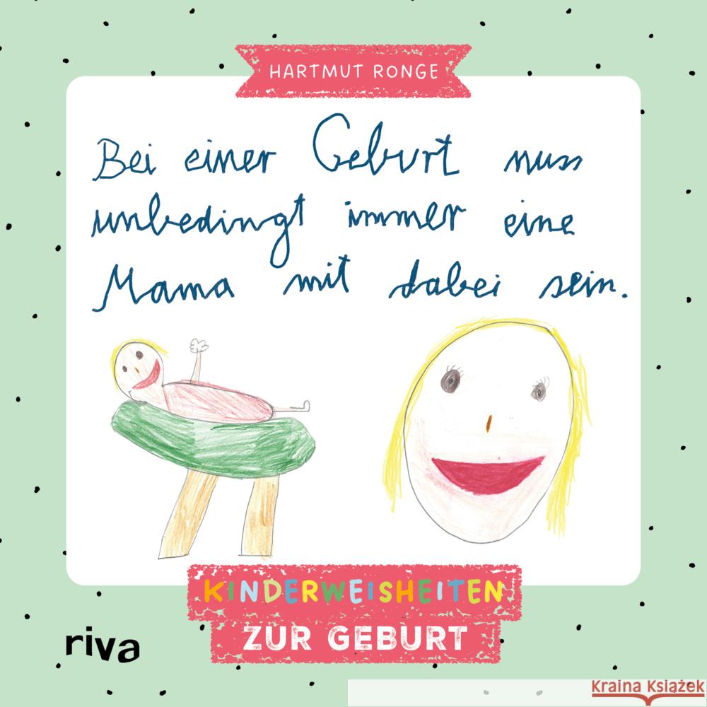 Bei einer Geburt muss unbedingt immer eine Mama mit dabei sein Ronge, Hartmut 9783742326744 Riva - książka