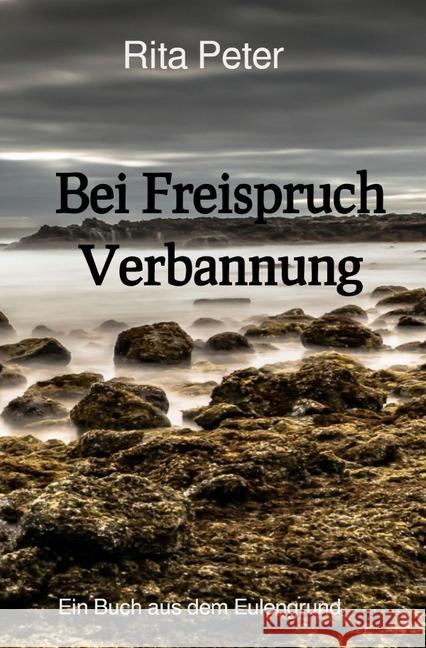 Bei Freispruch Verbannung Peter, Rita 9783748577751 epubli - książka