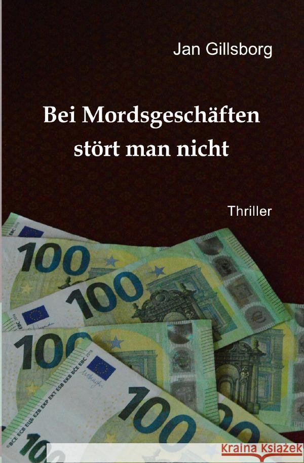 Bei Mordsgeschäften stört man nicht Gillsborg, Jan 9783818782757 epubli - książka