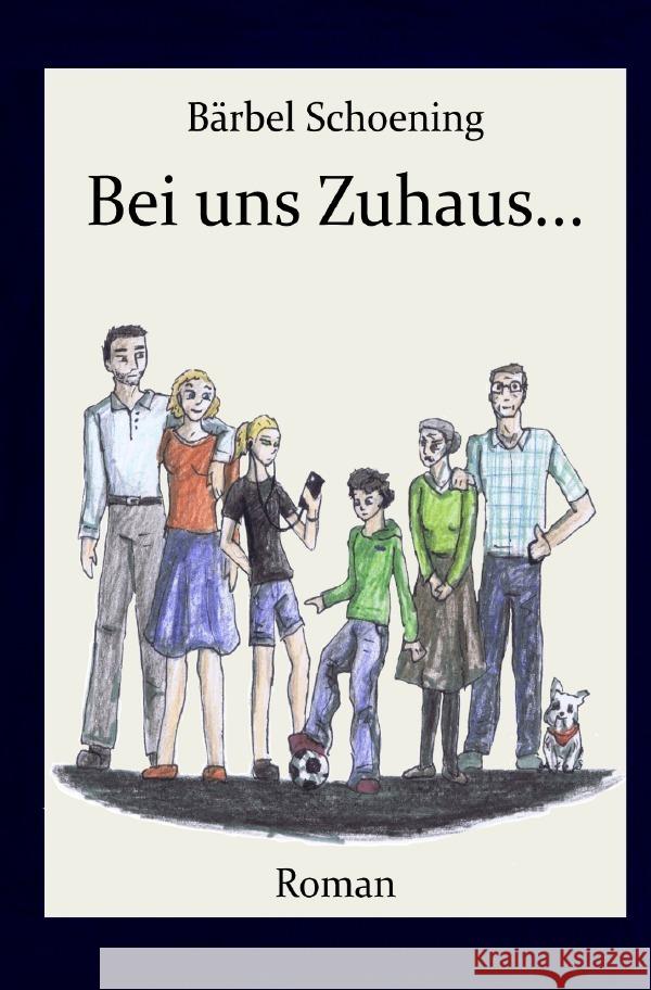 Bei uns Zuhaus... Schoening, Bärbel 9783757508456 epubli - książka