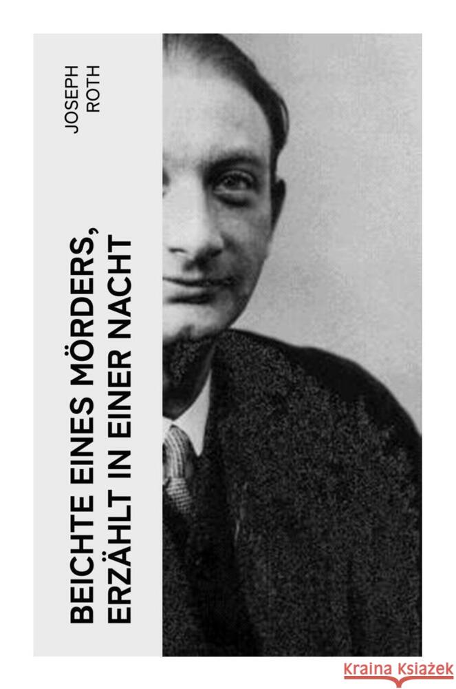 Beichte eines Mörders, erzählt in einer Nacht Roth, Joseph 9788027358670 e-artnow - książka