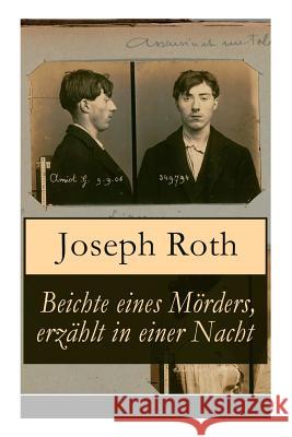 Beichte eines M�rders, erz�hlt in einer Nacht: Geschichte eines Doppelmordes im Ersten Weltkrieg (Kriminalroman) Joseph Roth 9788026862512 e-artnow - książka