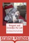 Beignet and Grandpa Au Lait Mrs Claudia Hoag McGarry 9781479382934 Createspace