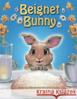 Beignet Bunny Alexandra Navarre Davis Herb Leonhard 9781455628117 Pelican Publishing Company - książka