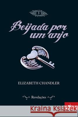 Beijada por um Anjo 5 Elizabeth Chandler 9788563219930 Editora Novo Conceito - książka