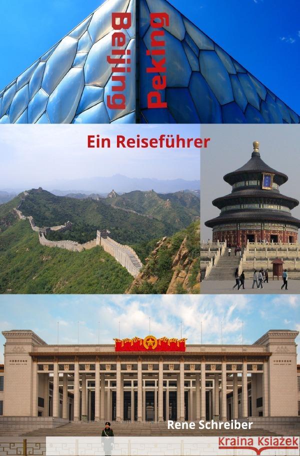 Beijing (Peking) Ein Reiseführer Schreiber, Rene 9783752939163 epubli - książka