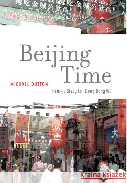 Beijing Time Michael Dutton Hsiu-Ju Stacy Lo Dong Dong Wu 9780674047341 Harvard University Press - książka
